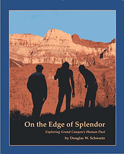Stock image for On the Edge of Splendor: Exploring Grand Canyon's Human Past for sale by SecondSale