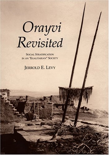 Beispielbild fr Orayvi Revisited : Social Stratification in an "Egalitarian" Society zum Verkauf von Better World Books