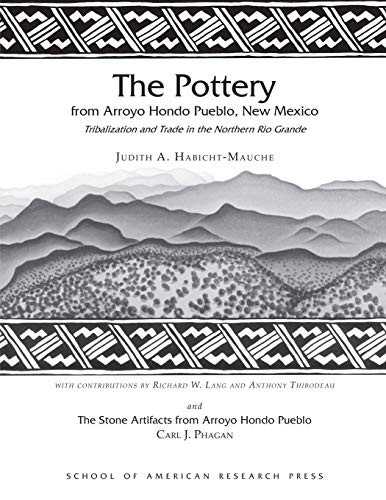 Beispielbild fr The Pottery from Arroyo Hondo Pueblo: Tribalization and Trade in the Northern Rio Grande zum Verkauf von ThriftBooks-Atlanta