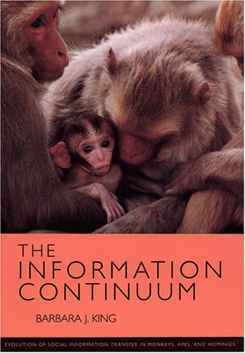 9780933452398: The Information Continuum: Evolution of Social Information Transfer in Monkeys, Apes, and Hominids