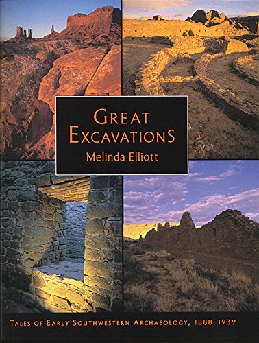 9780933452435: Great Excavations: Tales of Early Southwestern Archaeology, 1888-1939