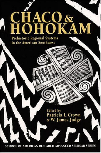 Stock image for Chaco & Hohokam: Prehistoric Regional Systems in the American Southwest (School of American Research Advanced Seminar) for sale by Friends of Poughkeepsie Library