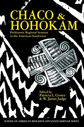 Beispielbild fr Chaco & Hohokam: Prehistoric Regional Systems in the American Southwest (School of American Research Advanced Seminar Series) zum Verkauf von Bookmans