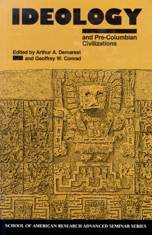 9780933452824: Ideology and Pre-Columbian Civilizations (School of American Research Advanced Seminar Series)