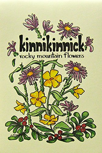 Beispielbild fr Kinnikinnick: The Mountain Flower Book zum Verkauf von Books of the Smoky Mountains