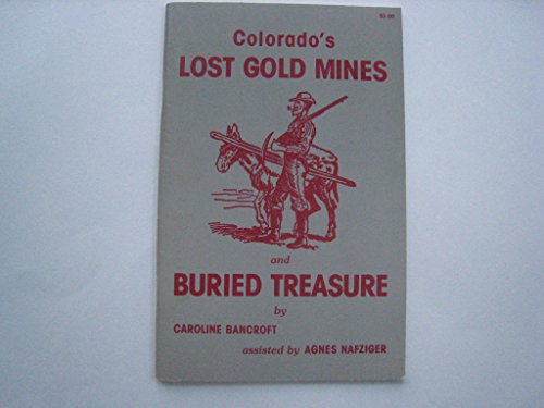 Beispielbild fr Colorado's Lost Gold Mines and Buried Treasure (Bancroft Booklets) zum Verkauf von Jenson Books Inc