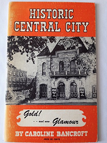 Beispielbild fr Historic Central City zum Verkauf von Wonder Book