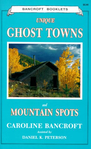 Beispielbild fr Unique Ghost Towns and Mountain Spots zum Verkauf von Wonder Book