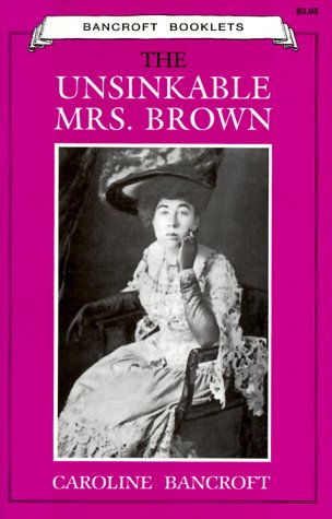 Imagen de archivo de The Unsinkable Mrs. Brown a la venta por SecondSale