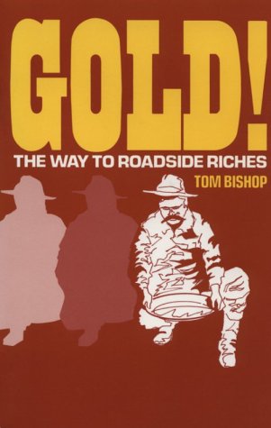Stock image for Gold: The Way to Roadside Riches for sale by Wonder Book