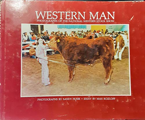 Stock image for Western Man: Photographs from the National Western Stock Show for sale by Chiefly Books