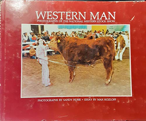 9780933472495: Western man: Photographs from the National Western Stock Show