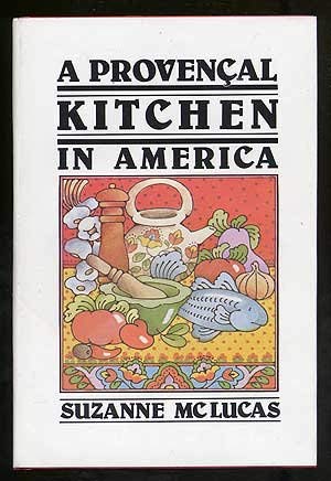 9780933472655: A Provencal kitchen in America
