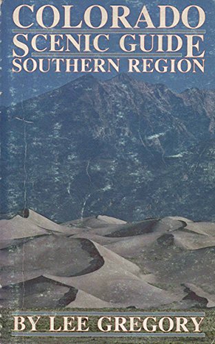 Stock image for Colorado Scenic Guide : Southern Region for sale by DeWitt Enterprises, RMABA