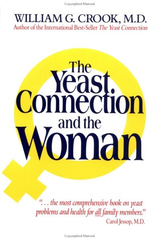 The Yeast Connection and the Woman (9780933478220) by Crook, William G.