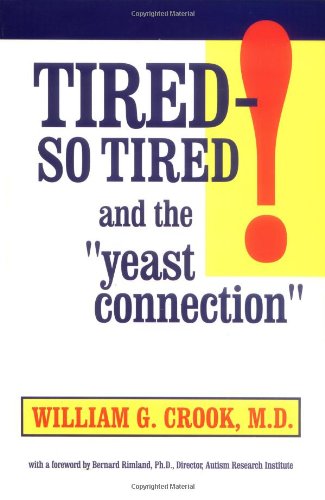 Imagen de archivo de Tired So Tired: And the Yeast Connection a la venta por ThriftBooks-Dallas