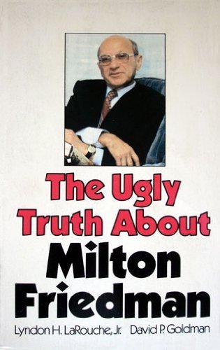 Imagen de archivo de The Ugly Truth About Milton Friedman a la venta por Recycle Bookstore
