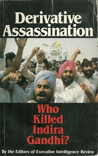 Derivative Assassination: Who Killed Indira Gandhi?