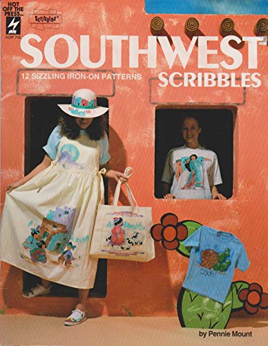 Imagen de archivo de Southwest Scribbles: 12 Sizzling Iron-on Patterns a la venta por Your Online Bookstore