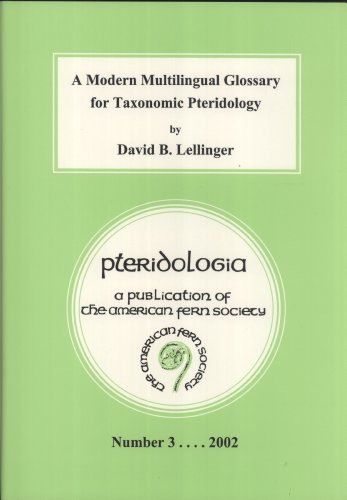 Stock image for A Modern Multilingual Glossary for Taxonomic Pteridology (Pteridologia) (English and Spanish Edition) for sale by Mispah books