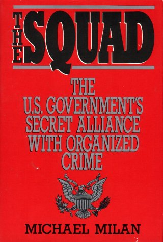 Beispielbild fr The Squad : The U. S. Government's Secret Alliance zum Verkauf von Better World Books