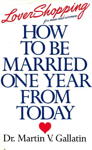 Stock image for Lover Shopping: How to Be Married One Year from Today for sale by -OnTimeBooks-