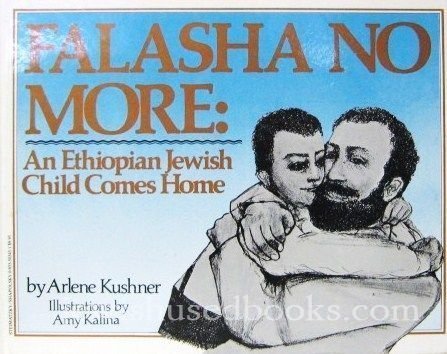 Stock image for Falasha No More an Ethiopian Jewish Child Comes Home: An Ethiopian Jewish Child Comes Home for sale by Firefly Bookstore