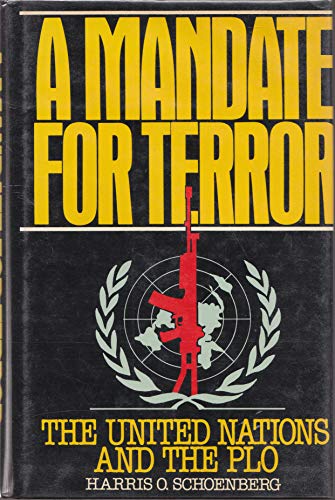 Stock image for A Mandate for Terror: The United Nations and the Plo: 1st Ed for sale by Bingo Used Books