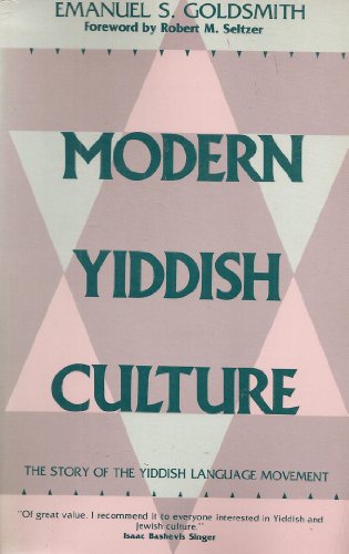 9780933503953: Modern Yiddish Culture: The Story of the Yiddish Language Movement