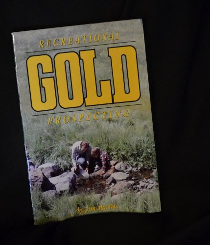 Imagen de archivo de Recreational Gold Prospecting a la venta por Lee Madden, Book Dealer