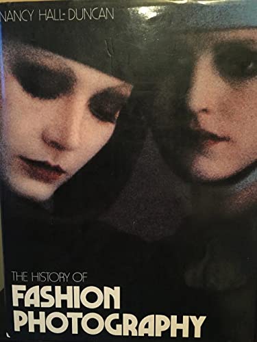 The History of Fashion Photography. With a Preface by Yves Saint Laurent and Foreword by Robert Riley / International Museum of Photography. - Hall-Duncan, Nancy