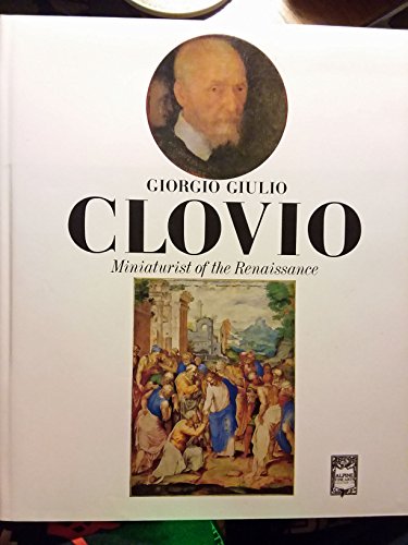 Imagen de archivo de Clovio : Miniaturist of the Renaissance a la venta por Better World Books