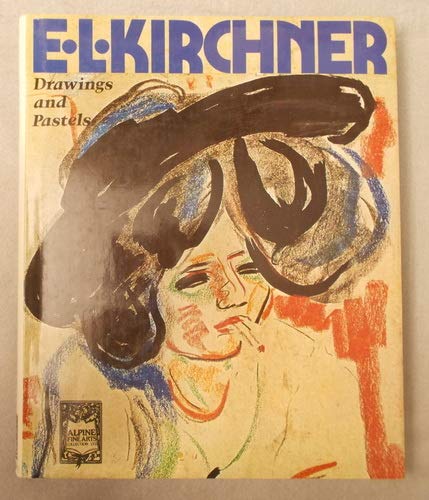 9780933516359: Ernst Ludwig Kirchner Drawings and Pastels