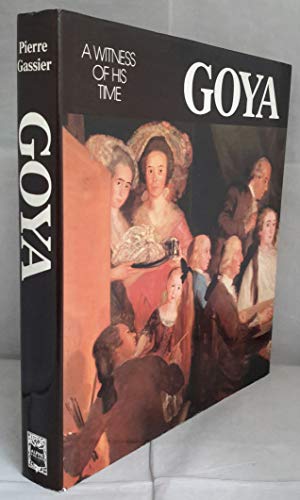 Beispielbild fr Goya, a Witness of His Times zum Verkauf von Sequitur Books