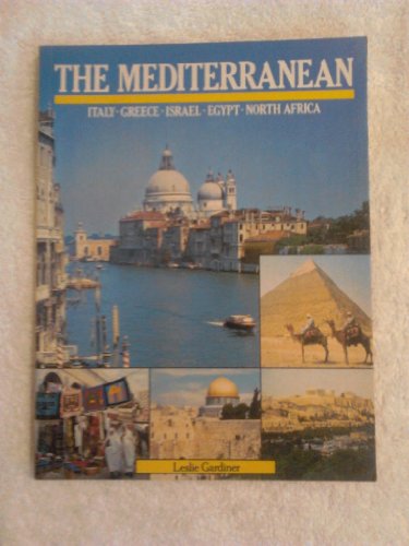 Stock image for The Mediterranean: Italy, Greece, Israel, Egypt, North Africa for sale by Wonder Book