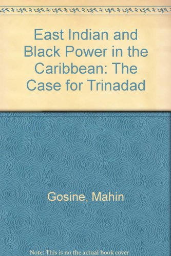 9780933524033: East Indian and Black Power in the Caribbean: The Case for Trinadad