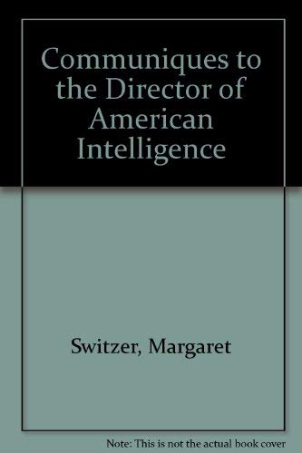 Stock image for Communiques to the Director of American Intelligence for sale by Books End Bookshop