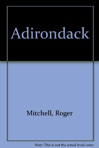 Adirondack (9780933532656) by Mitchell, Roger