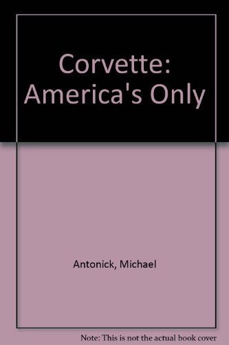 Imagen de archivo de Corvette: America's Only a la venta por Ullmanbooks