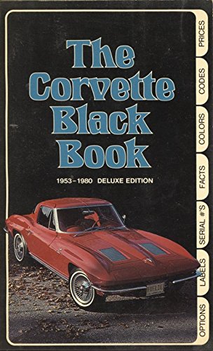 The Corvette Black Book: 1953-1980, Deluxe Edition (9780933534131) by Michael Bruce Associates