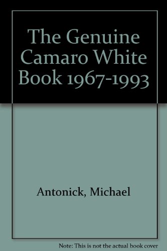 Imagen de archivo de The Genuine Camaro White Book, 1967-1993 a la venta por ThriftBooks-Dallas