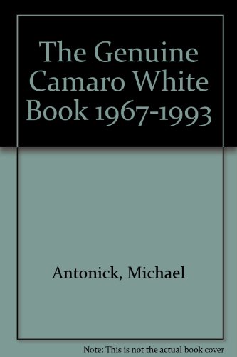 9780933534346: The Genuine Camaro White Book 1967-1993