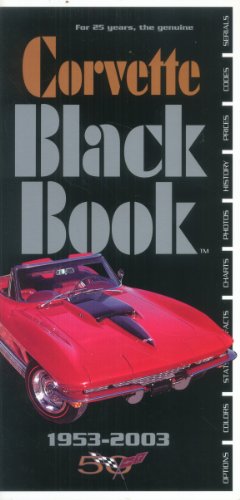 Imagen de archivo de The Corvette Black Book, 1953-1993 a la venta por John M. Gram