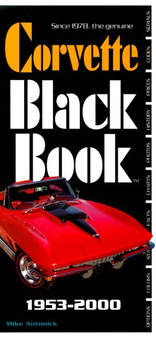 Stock image for The Corvette Black Book, 1953-2000 Antonick, Michael for sale by Mycroft's Books
