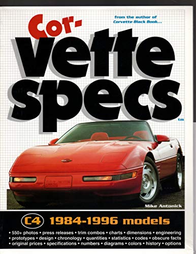 Corvette Specs: 1984-1996 Models (9780933534513) by Antonick, Mike