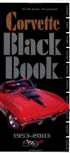 Beispielbild fr Corvette Black Book 1953-2003 zum Verkauf von Front Cover Books