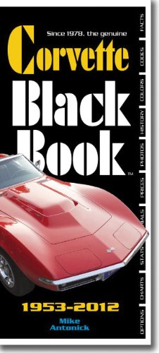 Stock image for The Corvette Black Book 1953-2012 for sale by Emerald Green Media