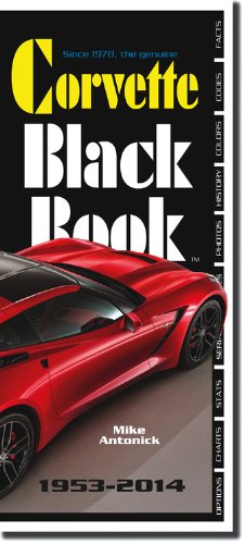 Corvette Black Book 1953-2014 (9780933534582) by Antonick, Mike