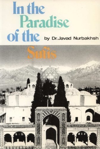 In the Paradise of the Sufis (9780933546011) by Nurbakhsh, Javad