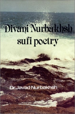 Beispielbild fr Divani Nurbakhsh; Sufi Poetry zum Verkauf von DogStar Books